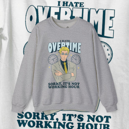 I Hate Overtime Sweatshirt – Motivational Crewneck | teemene