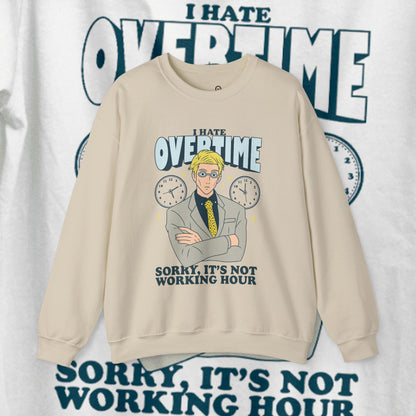 I Hate Overtime Sweatshirt – Motivational Crewneck | teemene