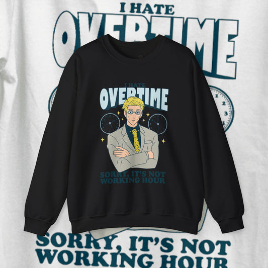 I Hate Overtime Sweatshirt – Motivational Crewneck | teemene